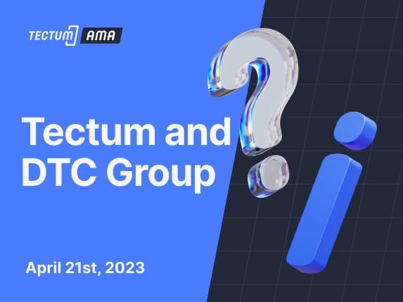 Tectum and DTC Group to Host AMA Session