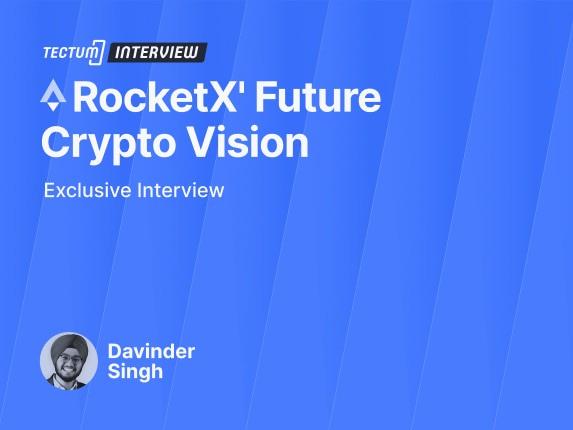 Davinder Singh on RocketX’s Future Crypto Vision (Exclusive Interview)
