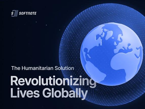 SoftNote: Revolutionizing Lives Globally – The Humanitarian Solution