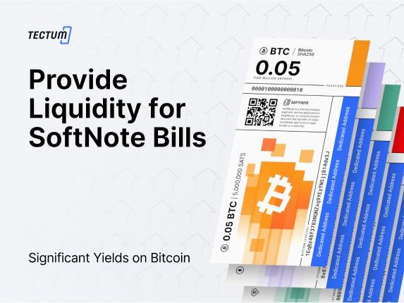 Provide Liquidity for SoftNote Bills and Get Significant Yields on Your Bitcoin