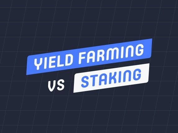 Yield Farming and Staking – Which is Better?