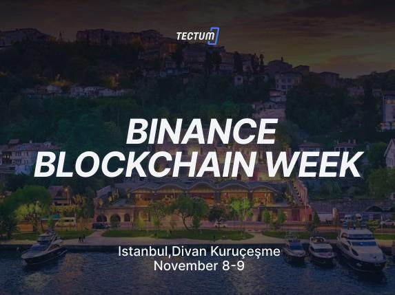 Join Tectum at the Binance Blockchain Week Istanbul 2023