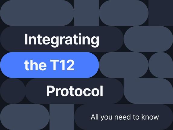 Integrating the T12 Protocol – All You Need to Know