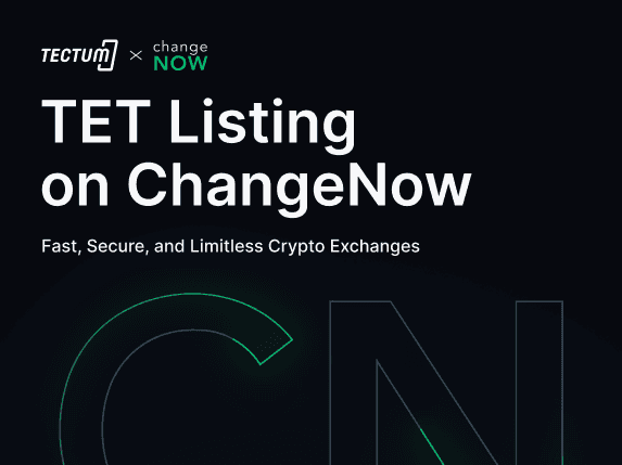 ChangeNOW Lists Tectum Emission Token With the $TET/$ETH Pair on Its Exchange