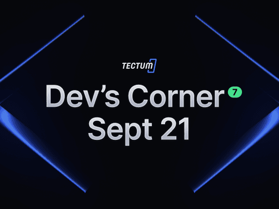 Tectum Developers Corner September 21st Update