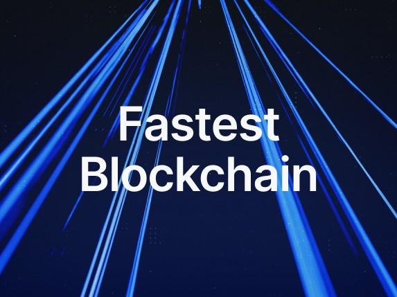 Fastest Blockhain